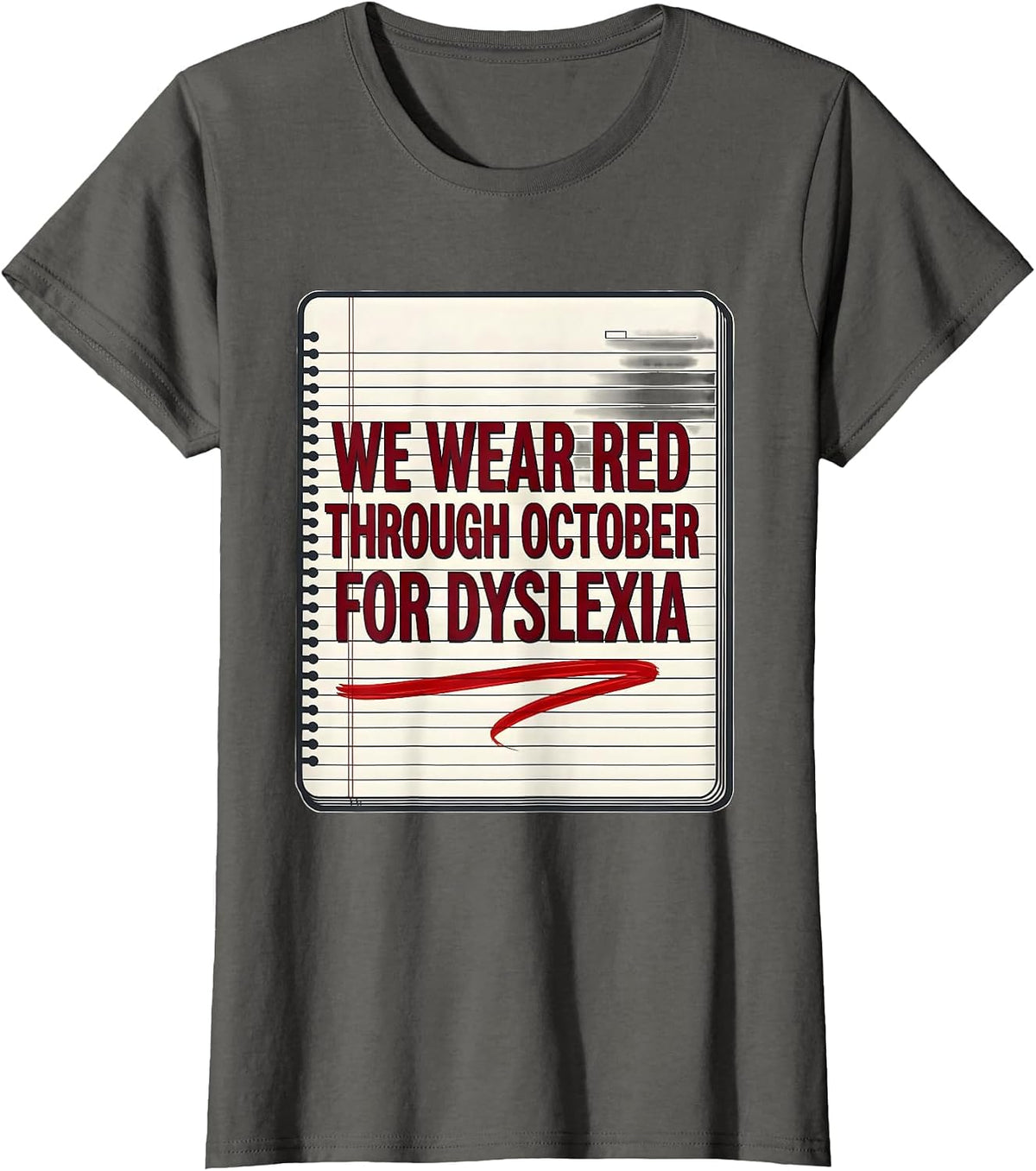 Women's We Wear Red Through October for Dyslexia Teacher T-Shirt - Asphalt Grey