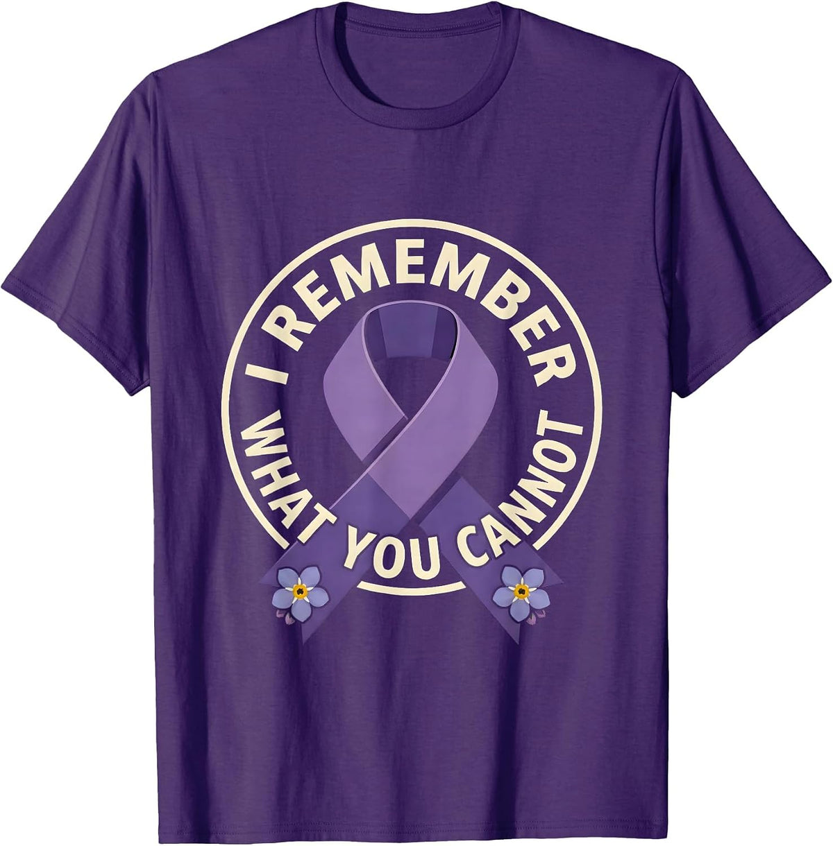 I Remember What You Cannot Purple Ribbon Alzheimers T-Shirt - Purple