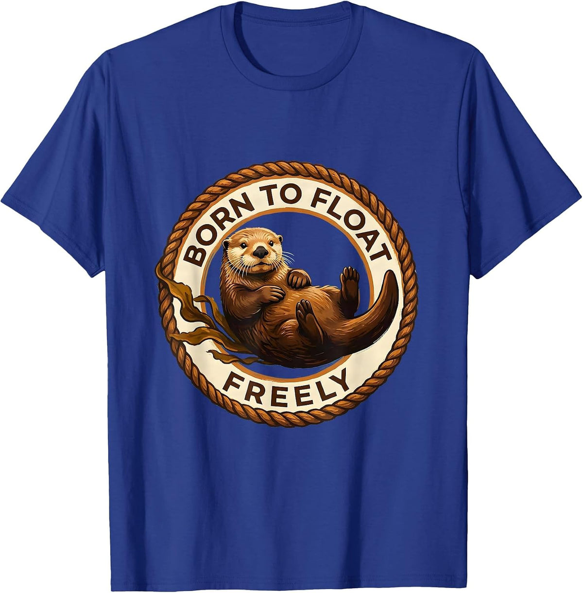Men's Born to Float Freely Sea Otter Design T-Shirt - Royal Blue