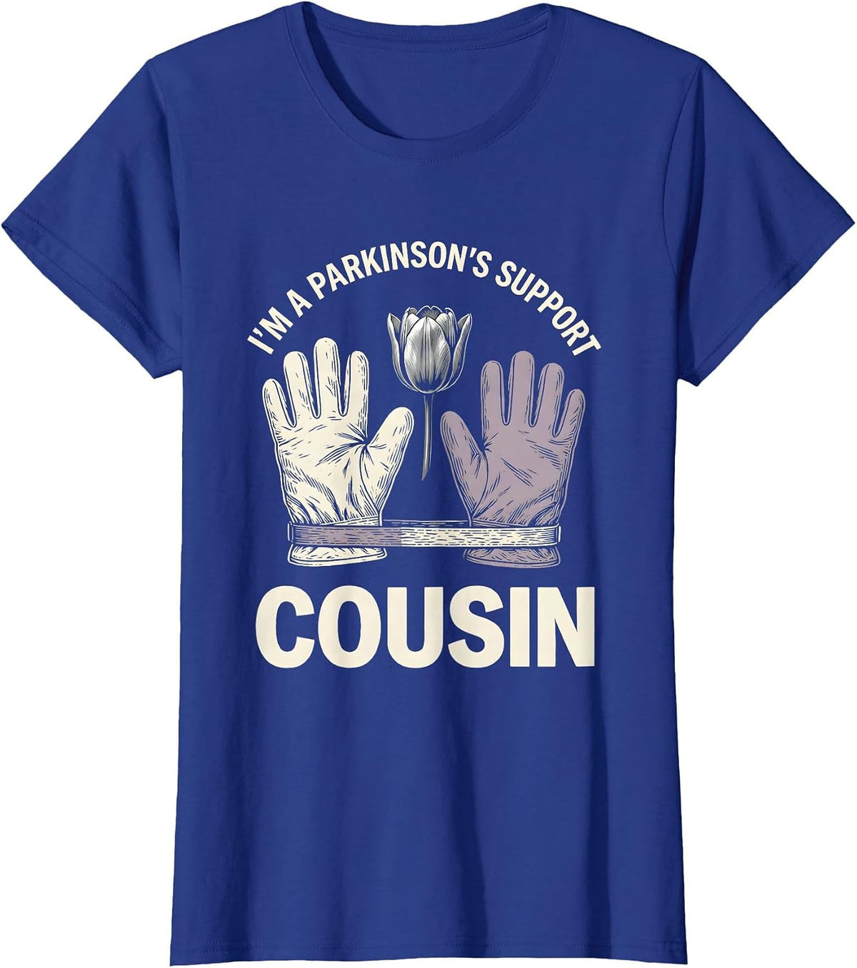 Women's I'm a Parkinson's Support Cousin Linocut Awareness Gift T-Shirt - Royal Blue