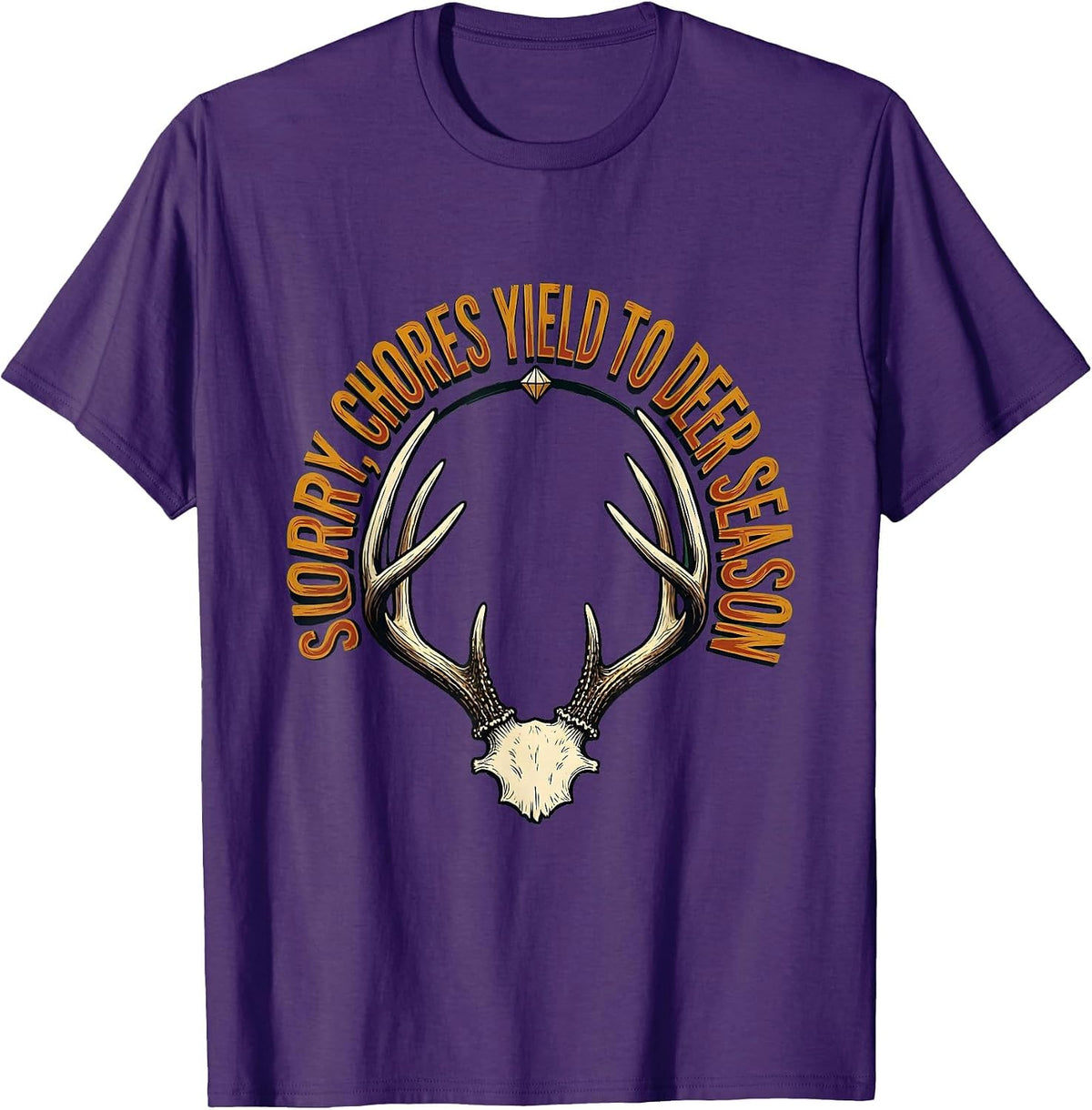 Men's Sorry Chores Yield To Deer Season Funny Hunting Dad Gift T-Shirt - Purple