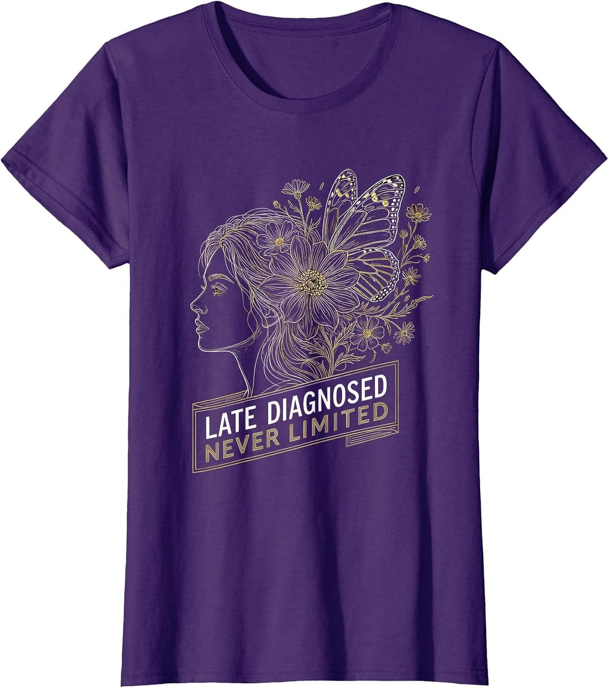 Women's Late Diagnosed Never Limited Autism Awareness Design T-Shirt - Purple