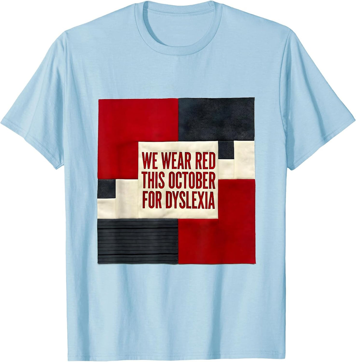 Men's We Wear Red This October for Dyslexia Teacher Awareness T-Shirt - Baby Blue