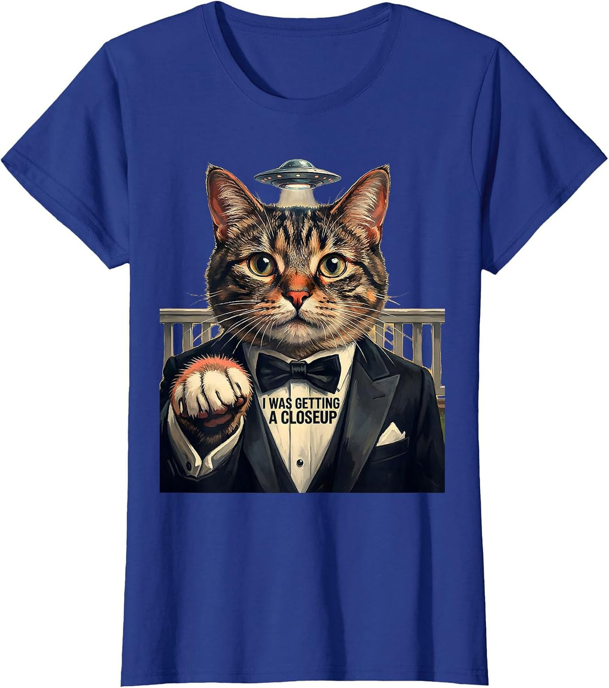 Women's I Was Getting A Closeup Funny Cat UFO Alien Meme Gift T-Shirt - Royal Blue