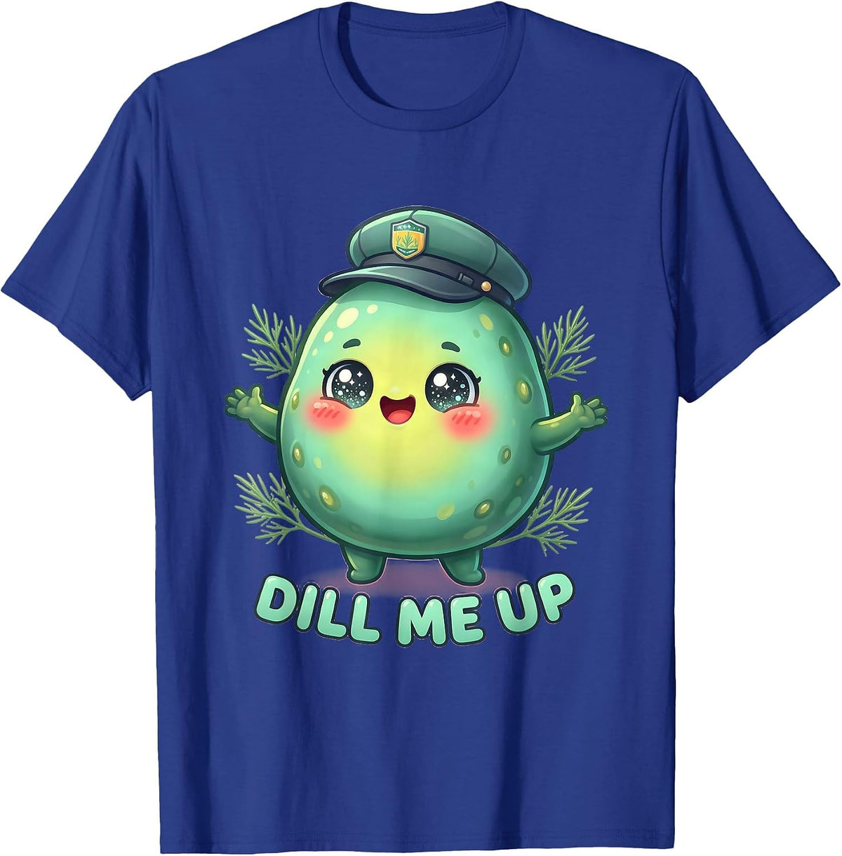 Dill Me Up Funny Pickle Lover Design T-Shirt - Royal Blue