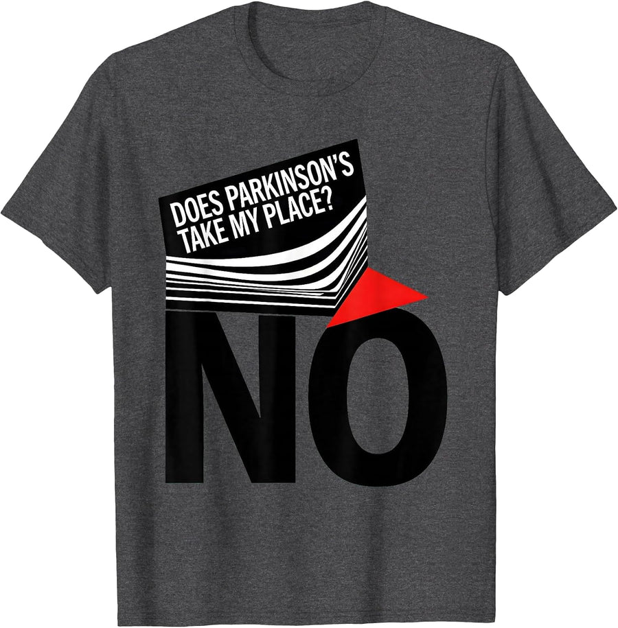 Men's Does Parkinson's Take My Place? No Defiant Dark Humor T-Shirt - Dark Heather Grey