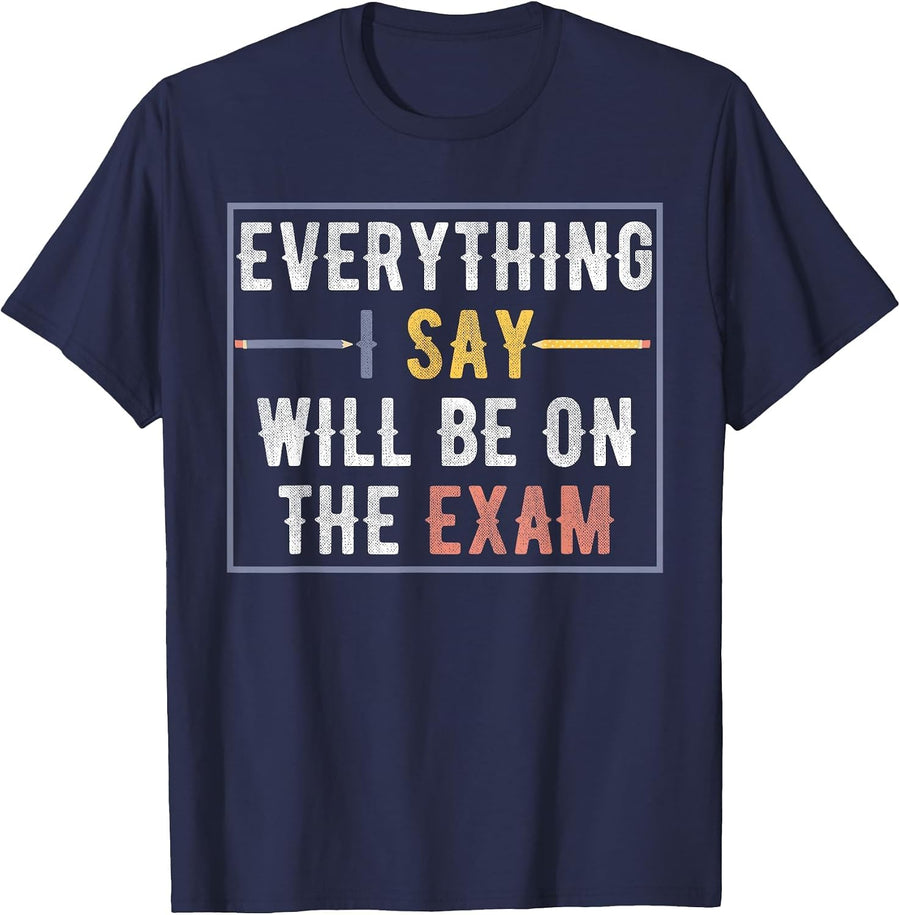 Everything I Say Will Be On The Exam Vintage T-Shirt - Navy Blue