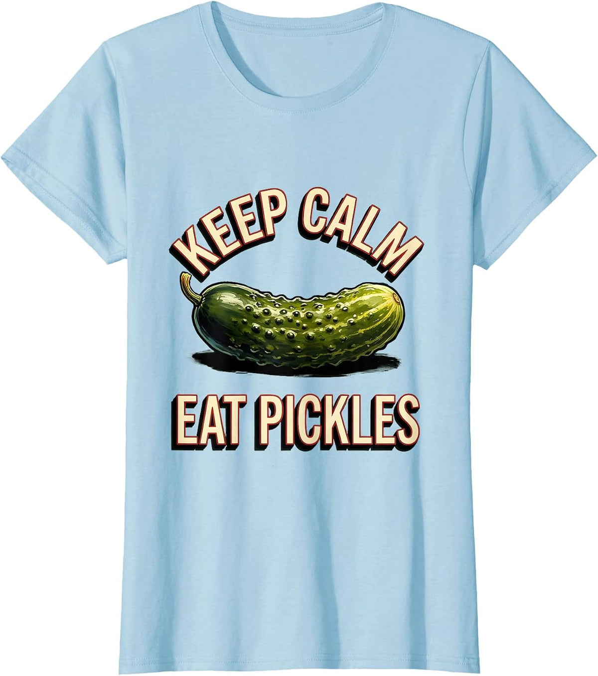 Keep Calm Eat Pickles Funny Food Lover Design T-Shirt - Baby Blue