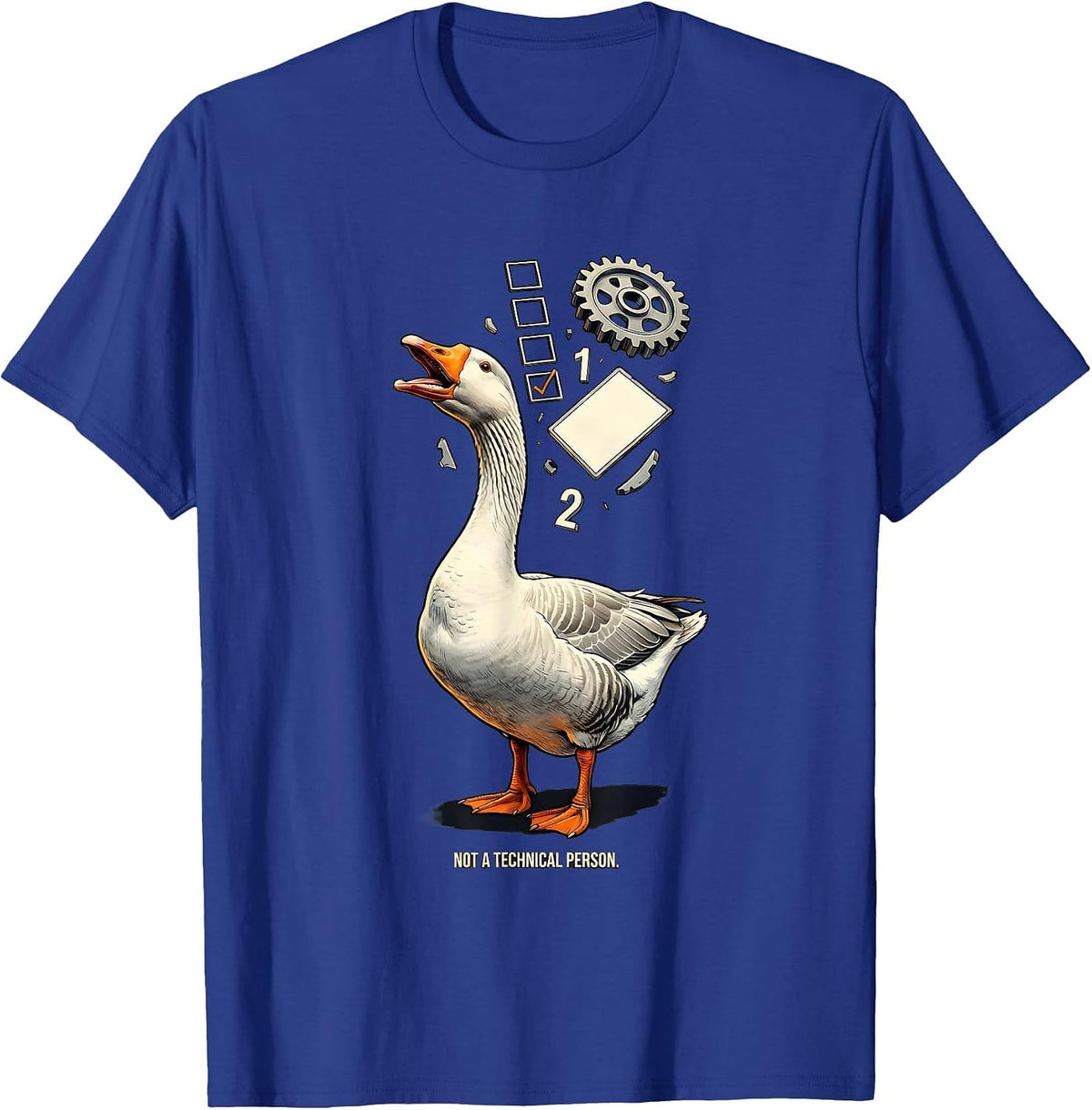 Men's Not A Technical Person Funny Silly Goose Meme Animal Lover T-Shirt - Royal Blue