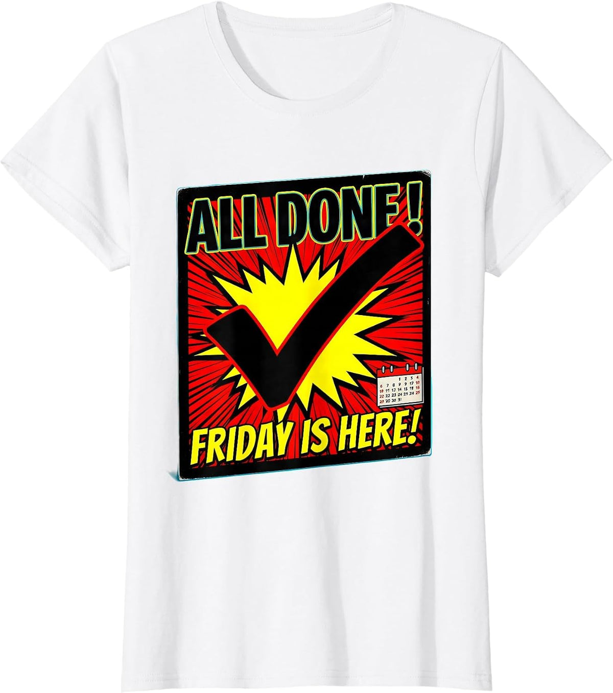 All Done! Friday Is Here Pop Art SPED Teacher Classroom T-Shirt - White