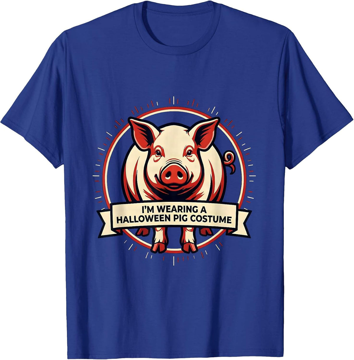 I’m Wearing A Halloween Pig Costume Funny Pig Lover Family T-Shirt - Royal Blue