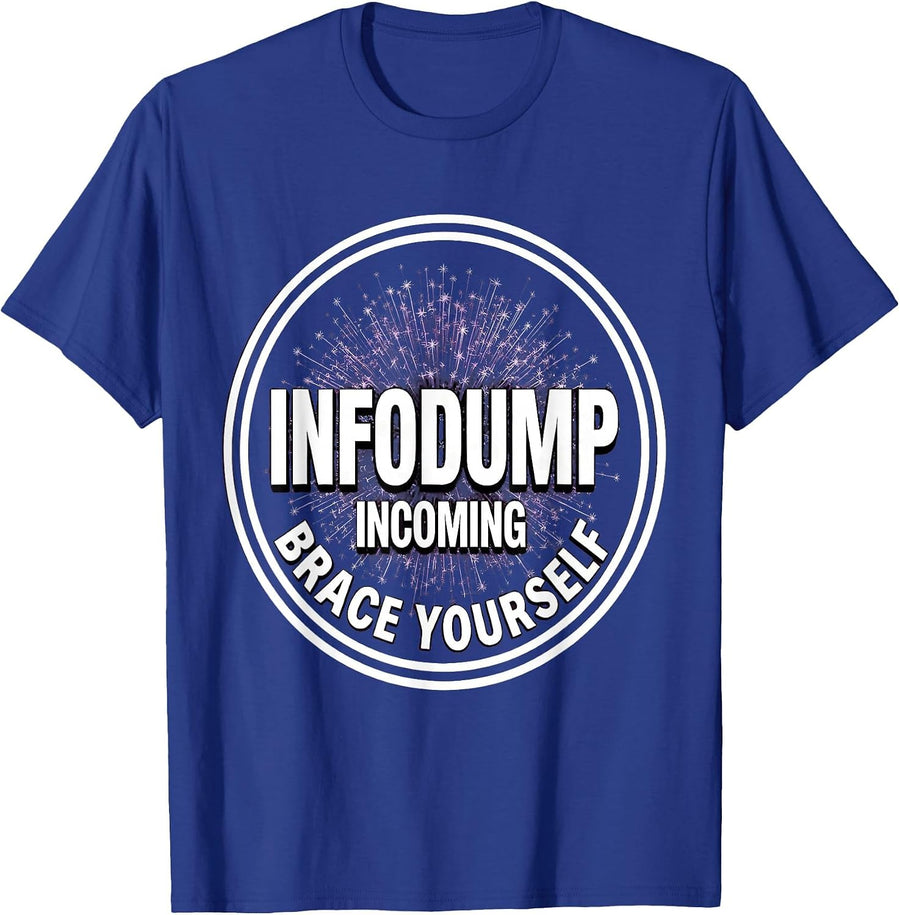 Infodump Incoming Brace Yourself Autism Design T-Shirt - Royal Blue