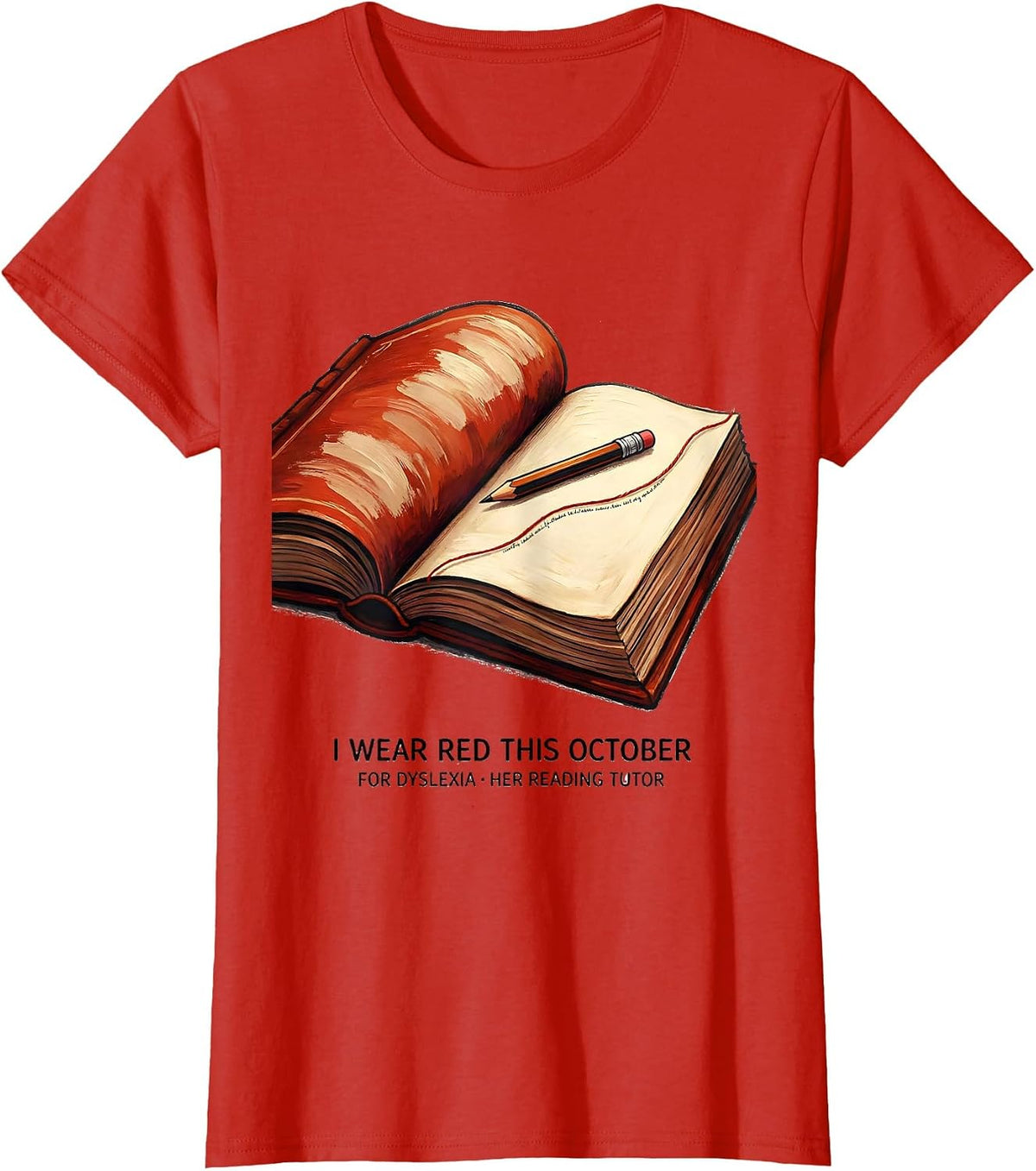Women's I Wear Red This October for Dyslexia, Her Reading Tutor T-Shirt - Red
