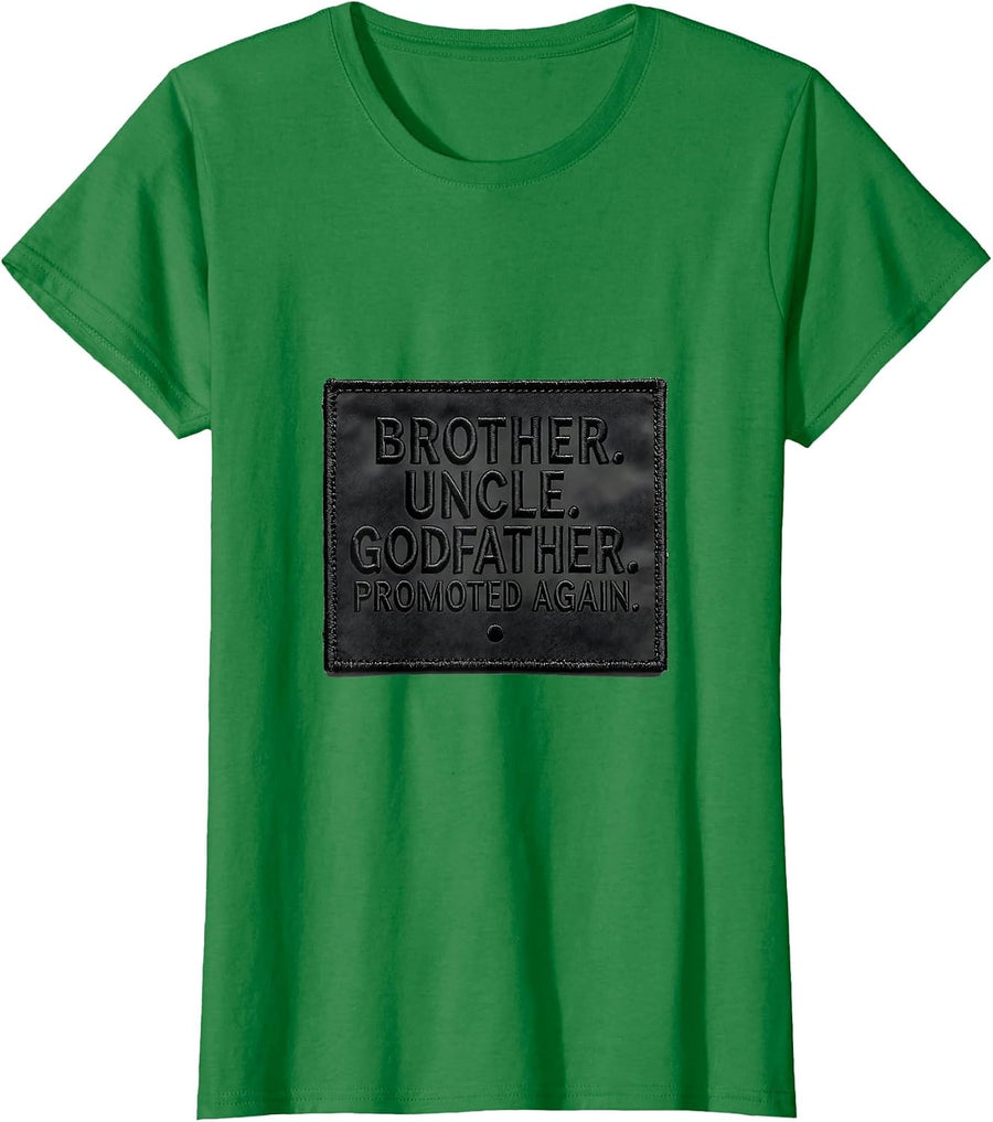 Women's Brother Uncle Godfather Promoted Again Funny T-Shirt - Kelly Green