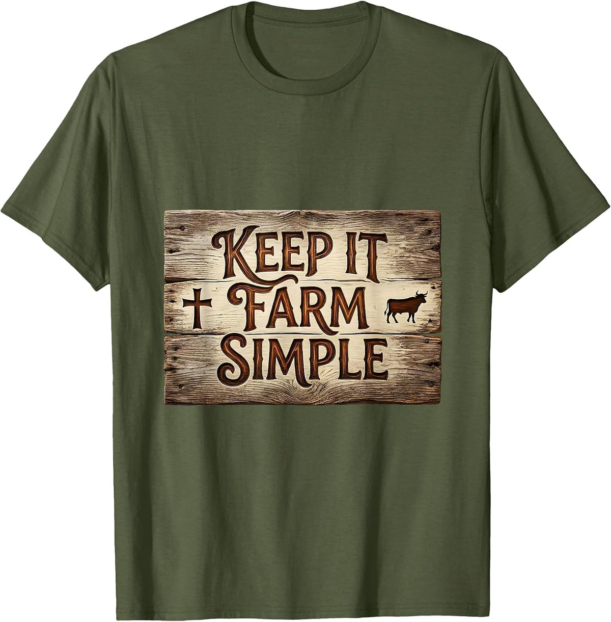 Keep It Farm Simple Rustic Country Design T-Shirt - Olive Green