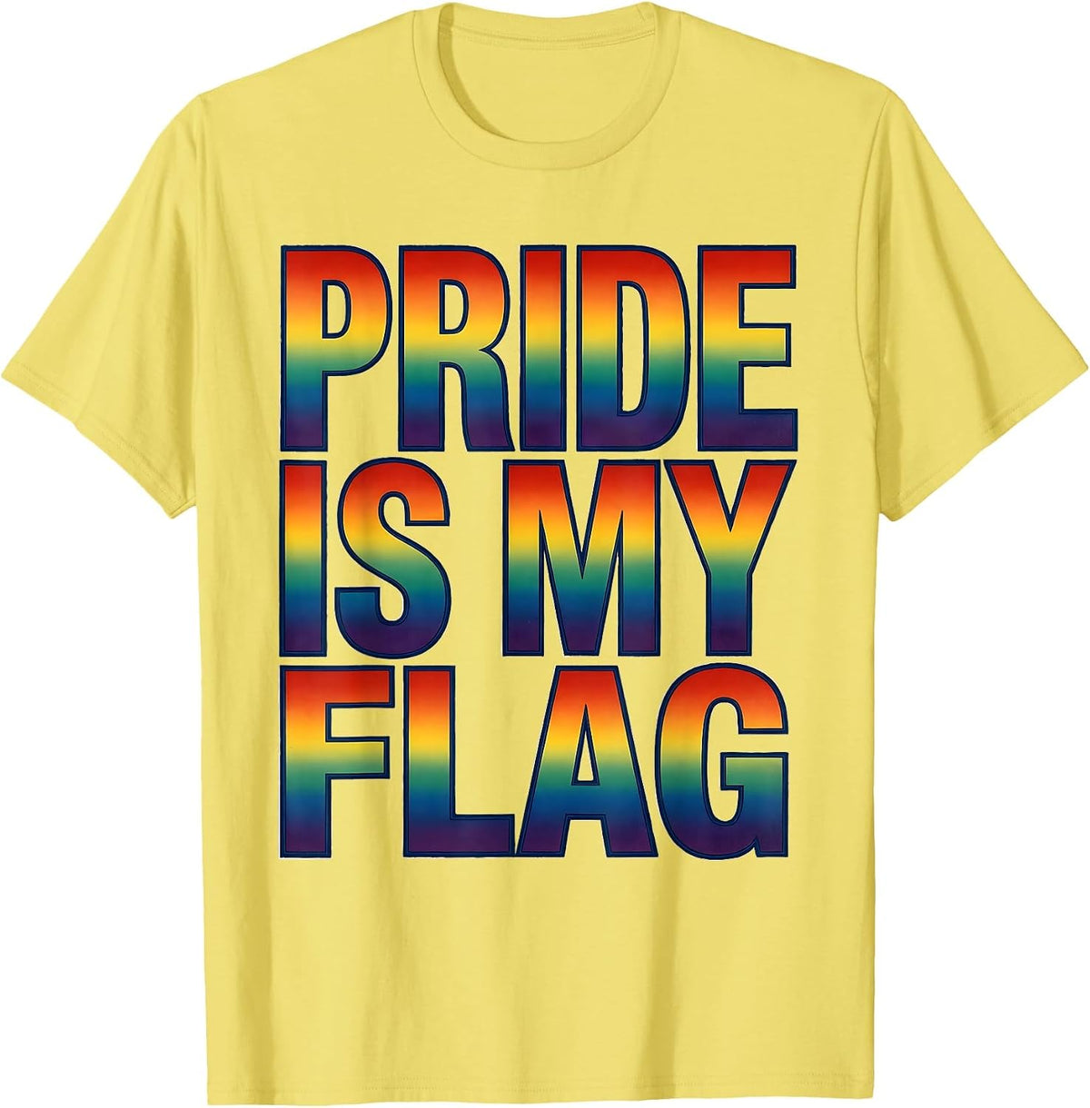 Men's Pride Is My Flag Bold LGBTQ Pride Design T-Shirt - Lemon Yellow