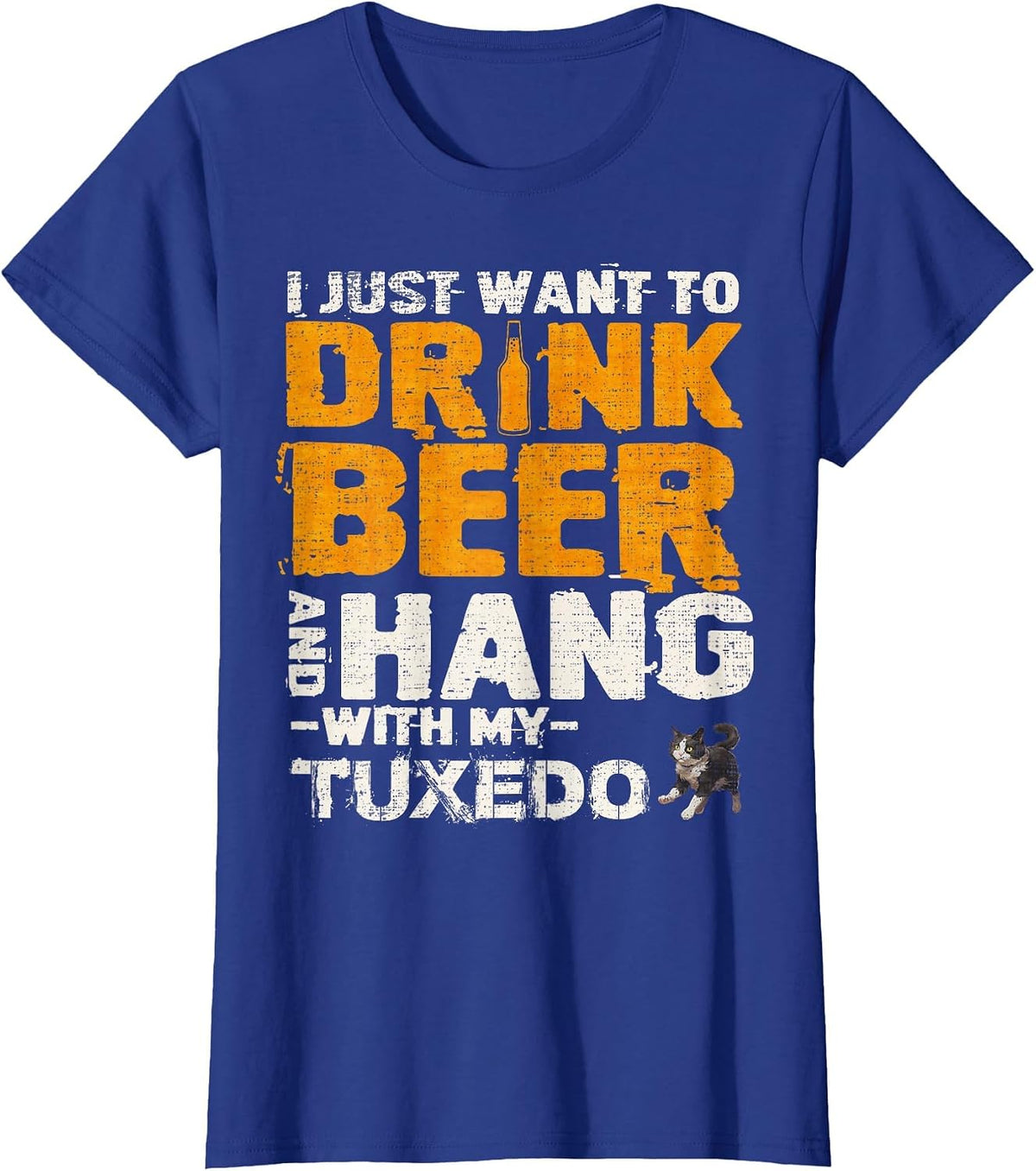 I Just Want to Drink Beer and Hang with My Tuxedo Cat T-Shirt - Royal Blue