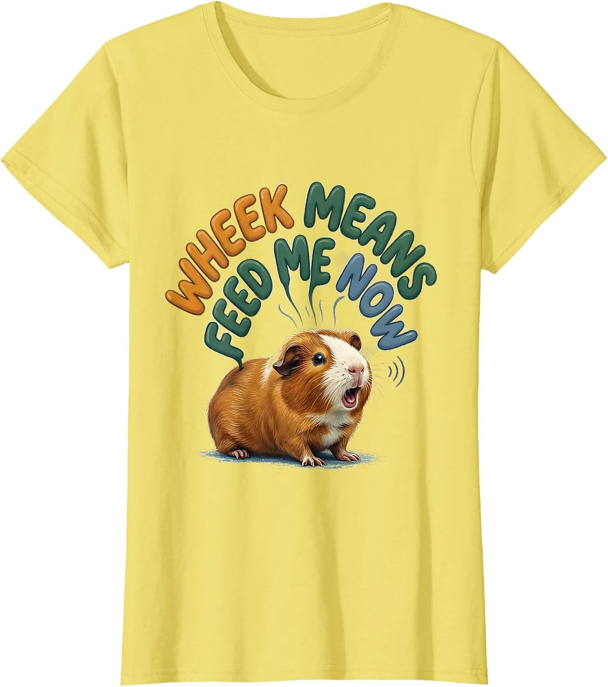 Wheek Means Feed Me Now Cute Guinea Pig Owner Pet Lover T-Shirt - Lemon Yellow