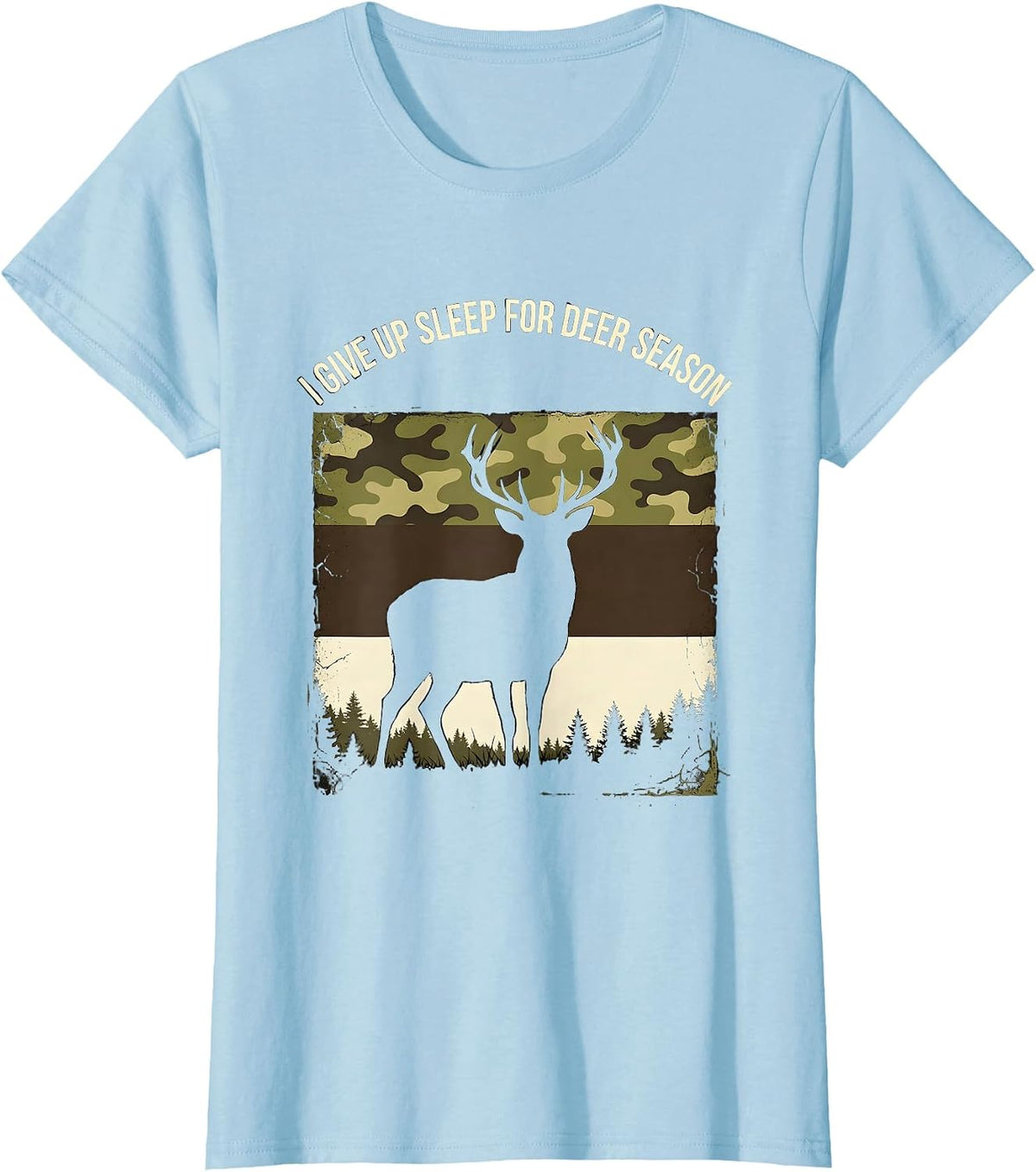 I Give Up Sleep For Deer Season Funny Hunting Dad Gift T-Shirt - Baby Blue