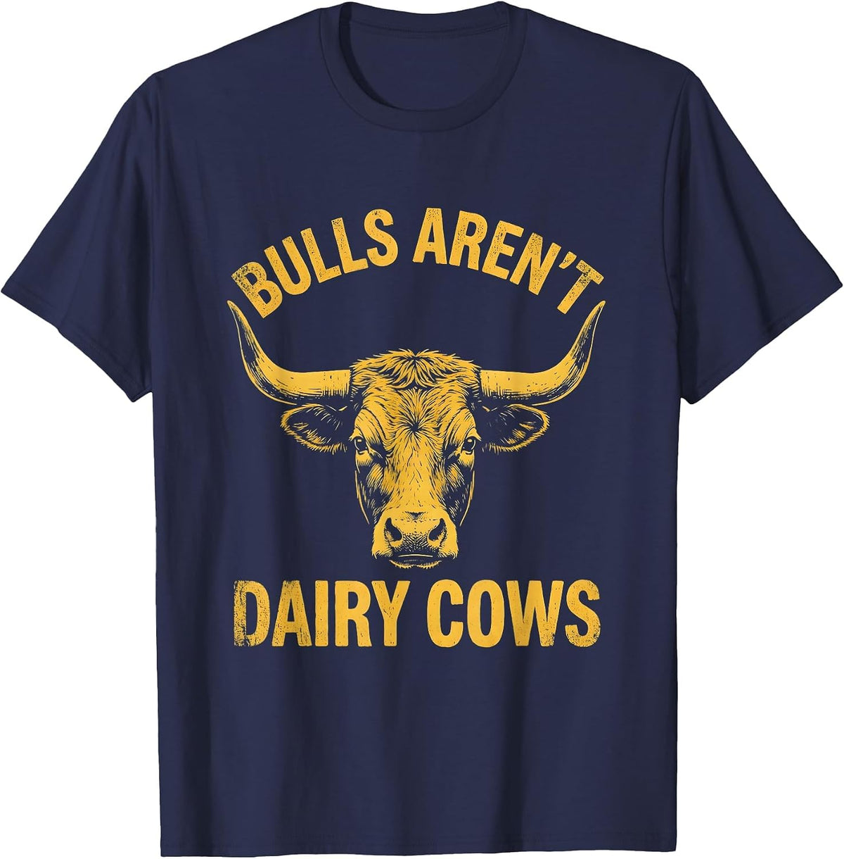 Bulls Aren't Dairy Cows Funny Farm Design T-Shirt - Navy Blue