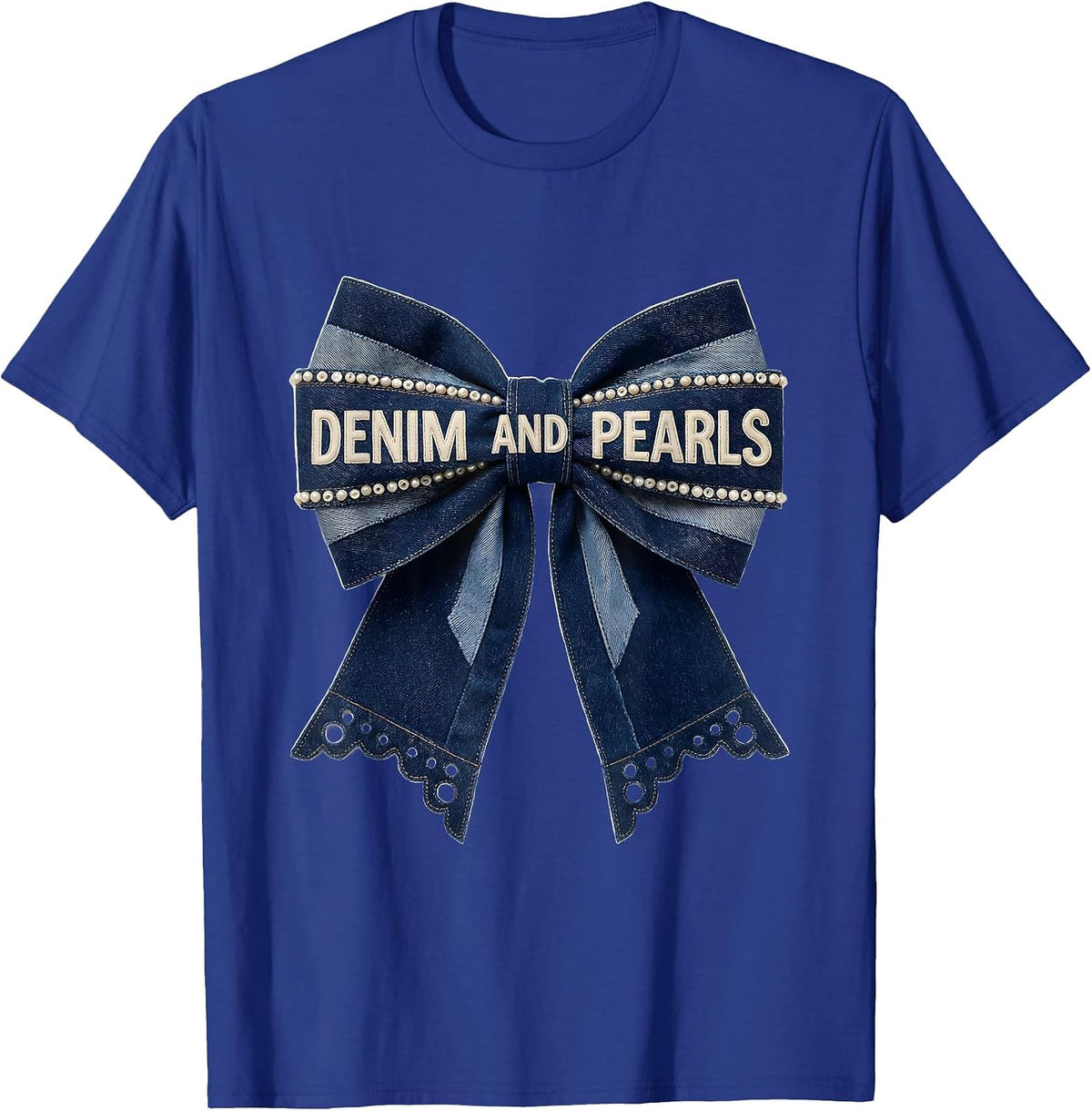 Denim And Pearls Coquette Glam Ladylike Fashion Party Gift T-Shirt - Royal Blue