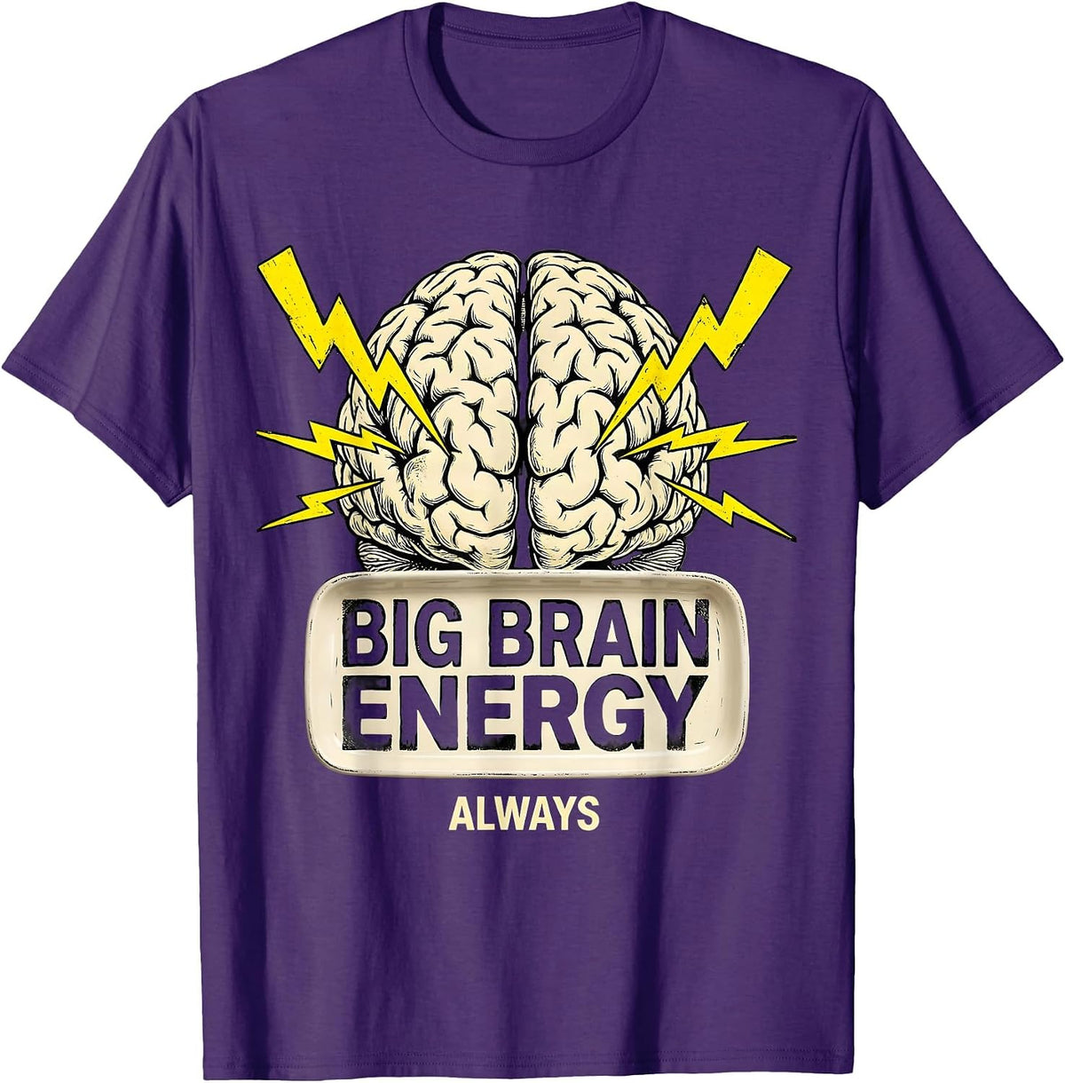 Men's Big Brain Energy Always Celebrate All Minds Design T-Shirt - Purple