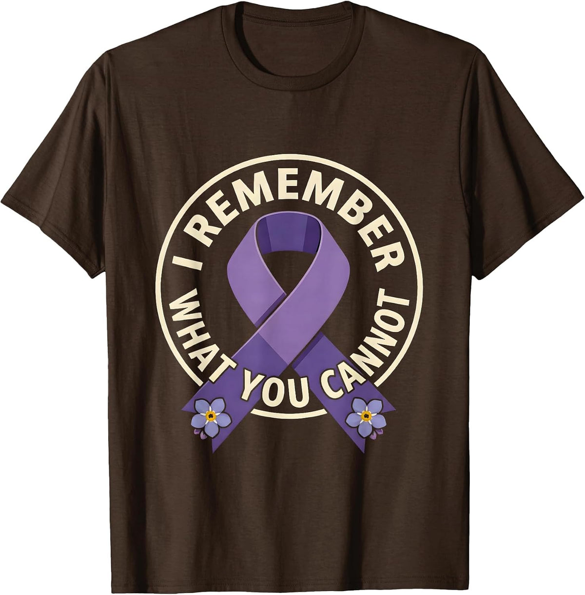 I Remember What You Cannot Purple Ribbon Alzheimers T-Shirt - Brown