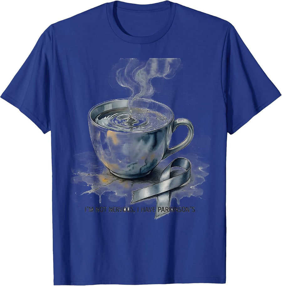 I’m Not Nervous, I Have Parkinson’s Defiant Humor Awareness T-Shirt - Royal Blue