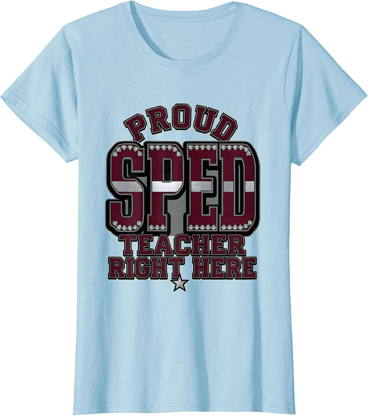 Proud Sped Teacher Educator Design T-Shirt - Baby Blue