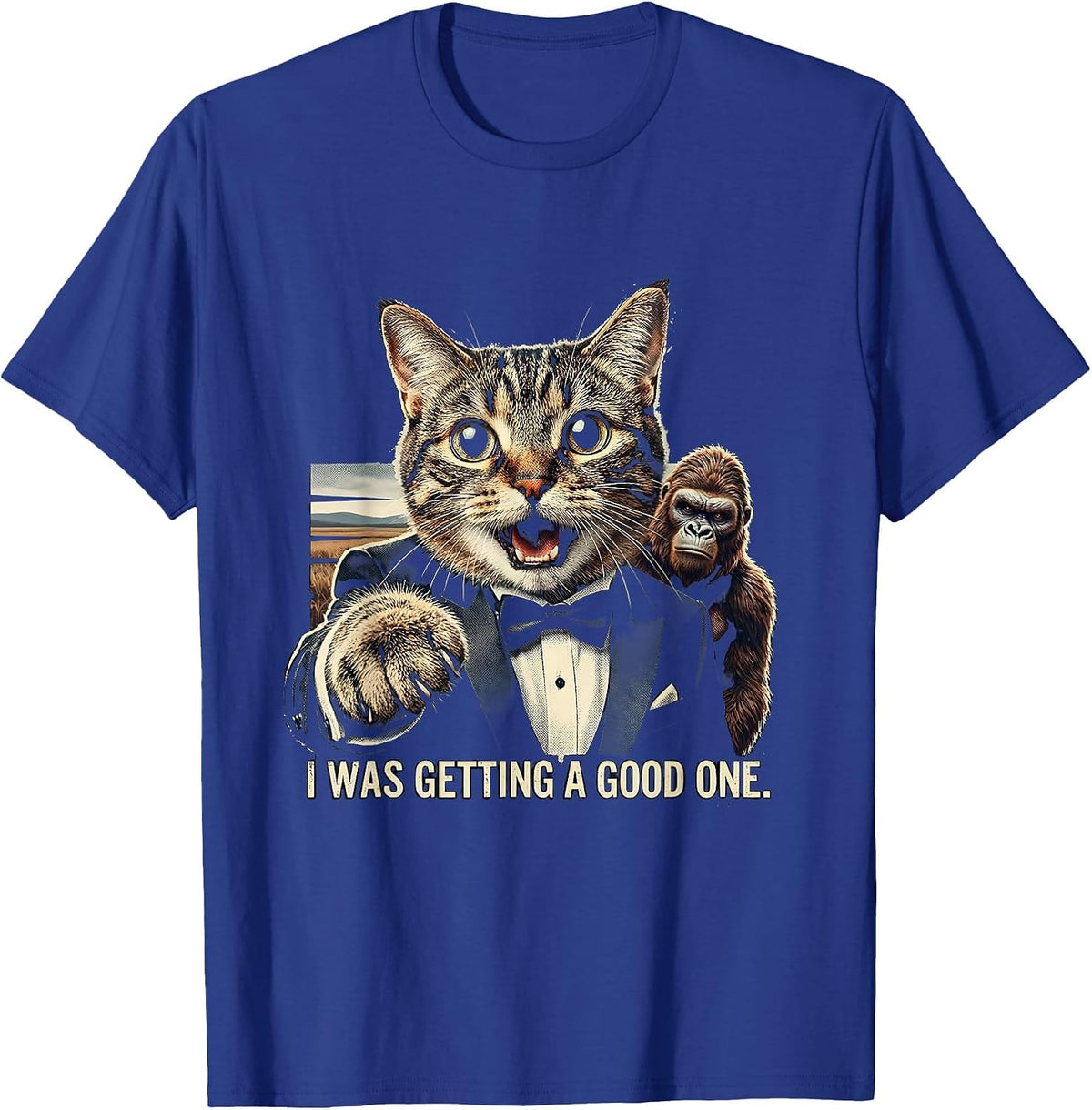 Men's I Was Getting A Good One Distressed Funny Cat Meme Gift T-Shirt - Royal Blue