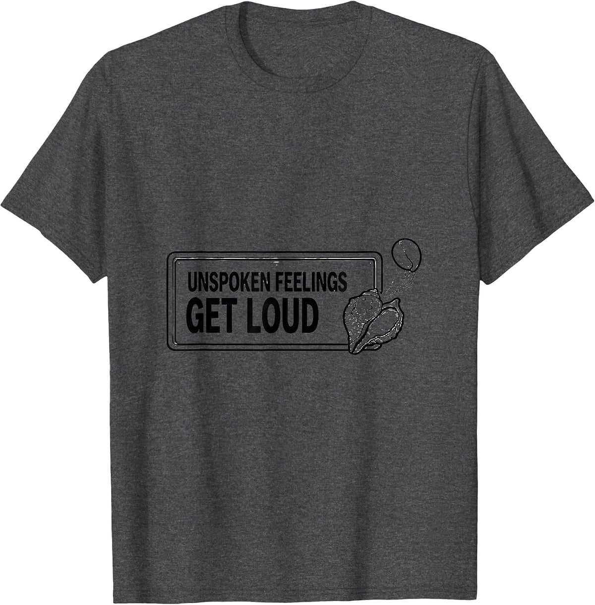 Unspoken Feelings Get Loud Warm Humor School Counselor T-Shirt - Dark Heather Grey