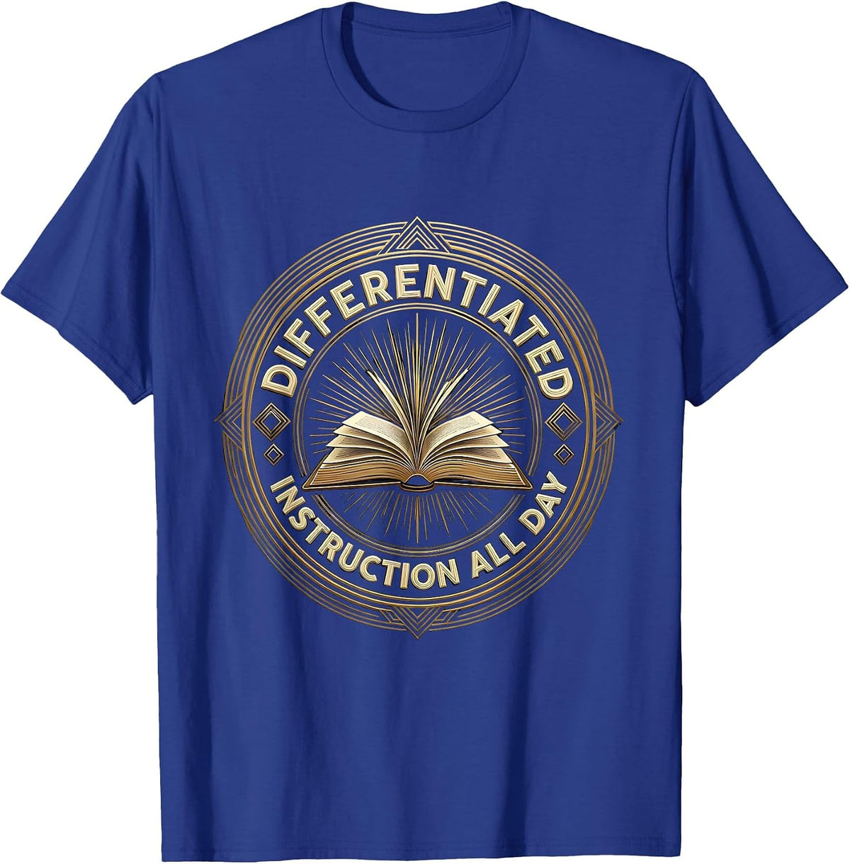 Differentiated Instruction All Day Special Ed Teacher T-Shirt - Royal Blue