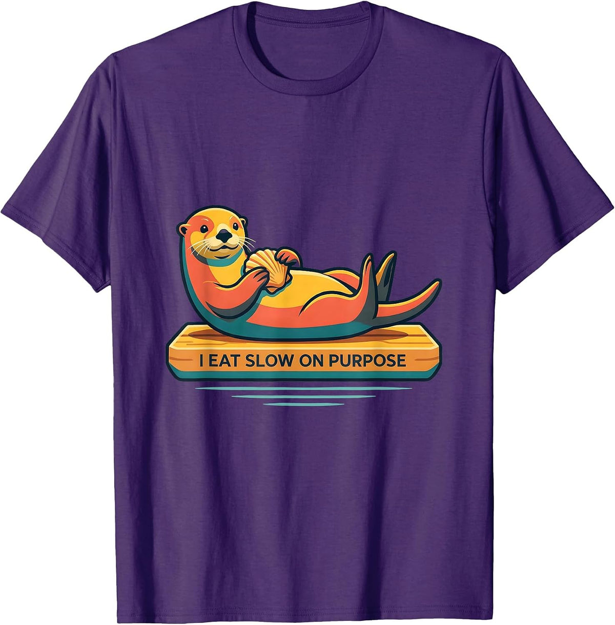 I Eat Slow On Purpose Funny Otter Lover Cute Sea Animal T-Shirt - Purple