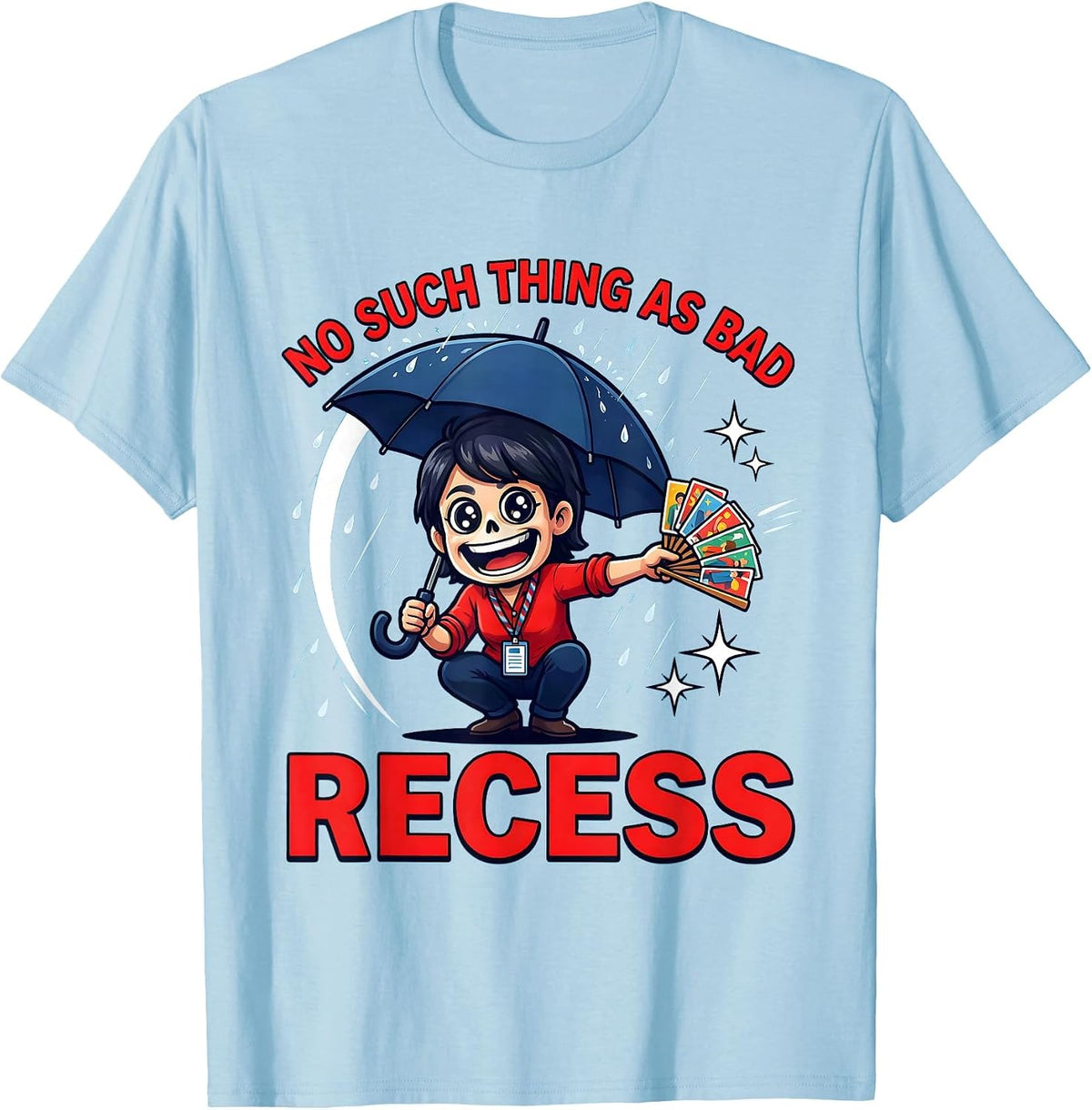 Men's NO SUCH THING AS BAD RECESS Funny Teacher School Staff Gift T-Shirt - Baby Blue