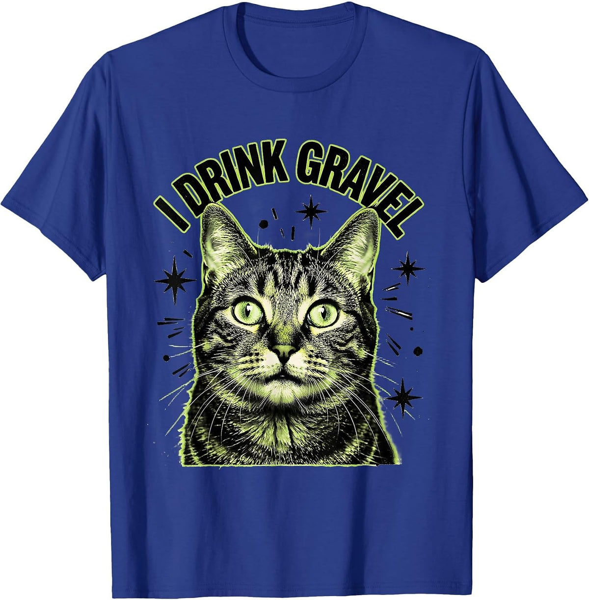 I Drink Gravel Funny Cat Meme Bootleg Graphic Humor T-Shirt - Royal Blue