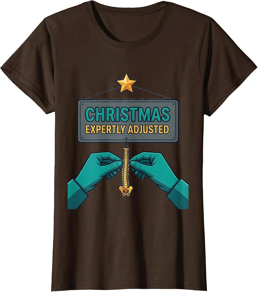 Women's Christmas, Expertly Adjusted Funny Chiropractor Christmas T-Shirt - Brown