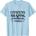 Citizens Shaping Tomorrow Today Inauguration T-Shirt - Baby Blue