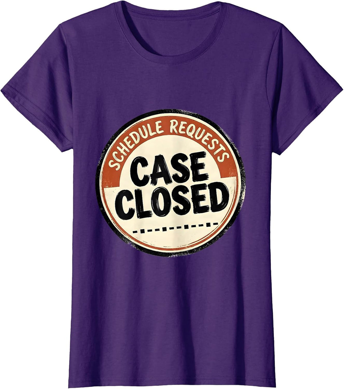 Women's Schedule Requests: Case Closed Funny School Counselor Humor T-Shirt - Purple