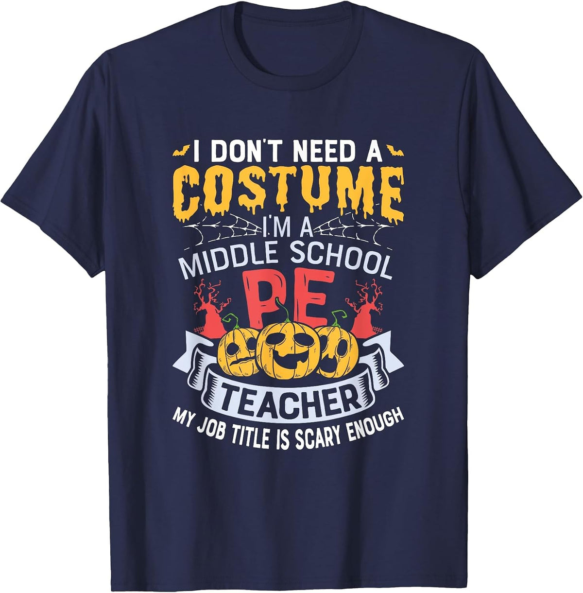Physical Education School PE Teacher Halloween Costume T-Shirt - Navy Blue
