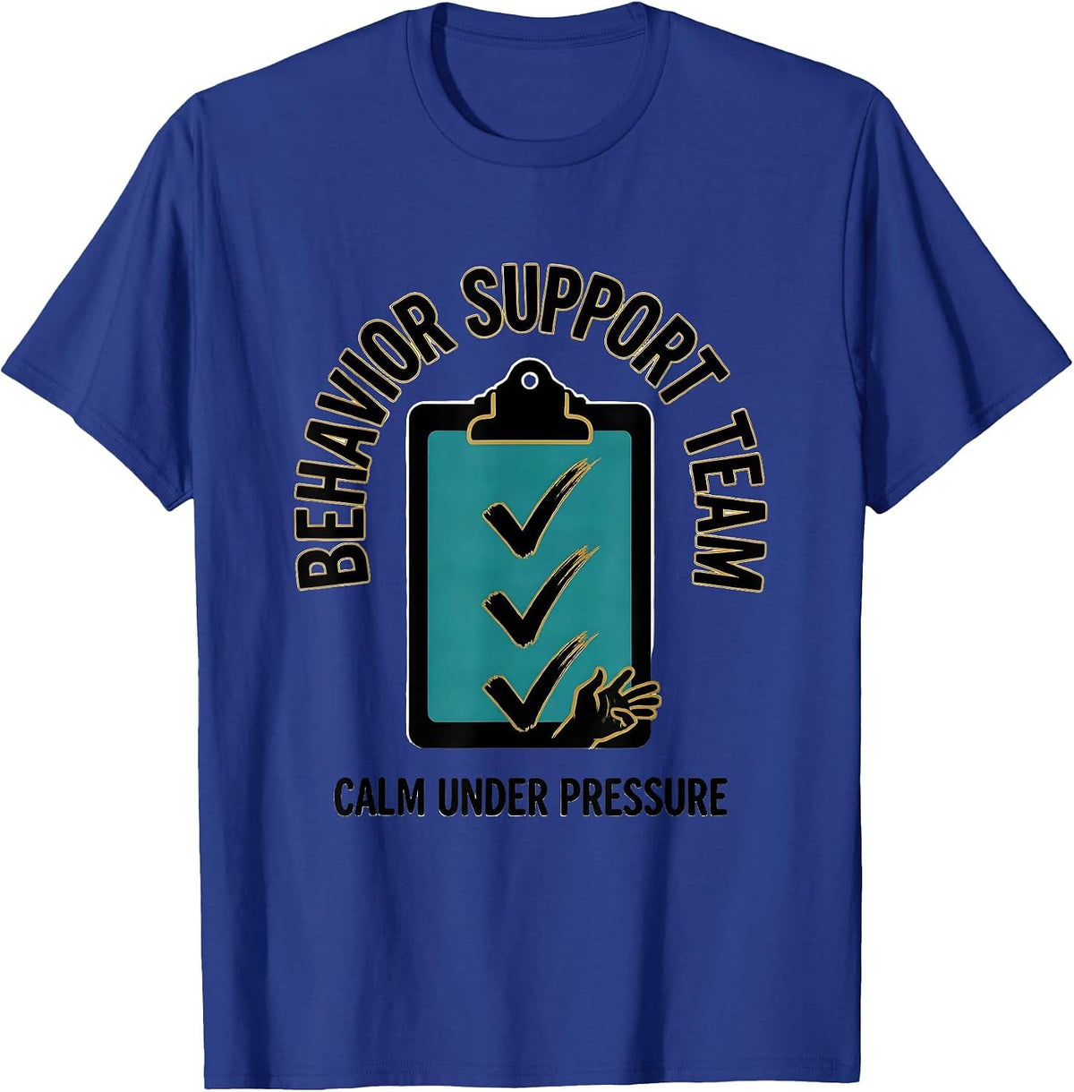 Men's Behavior Support Team Calm Under Pressure Teacher T-Shirt - Royal Blue