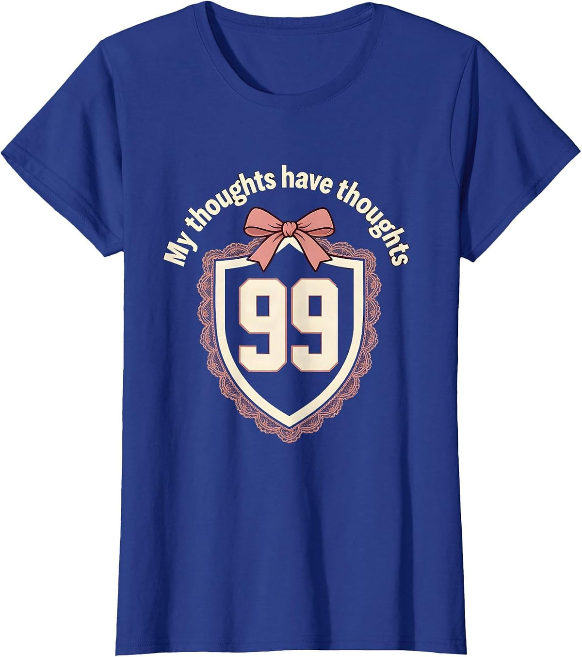 Women's My Thoughts Have Thoughts ADHD Awareness Design T-Shirt - Royal Blue
