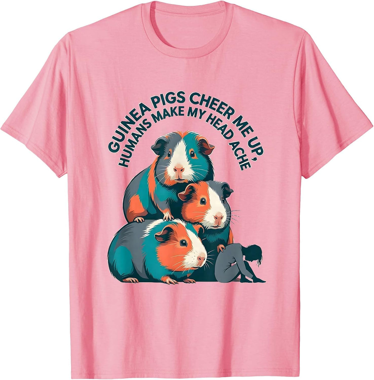Men's Guinea Pigs Cheer Me Up, Humans Make My Head Ache Pet Lover T-Shirt - Pink
