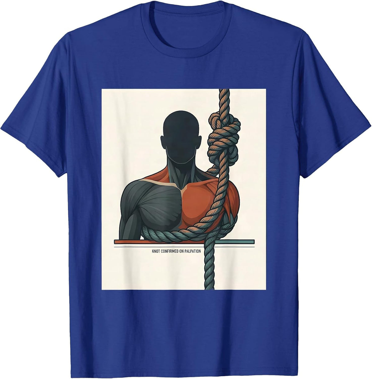 Men's Knot Confirmed On Palpation Funny Chiropractor Physical T-Shirt - Royal Blue