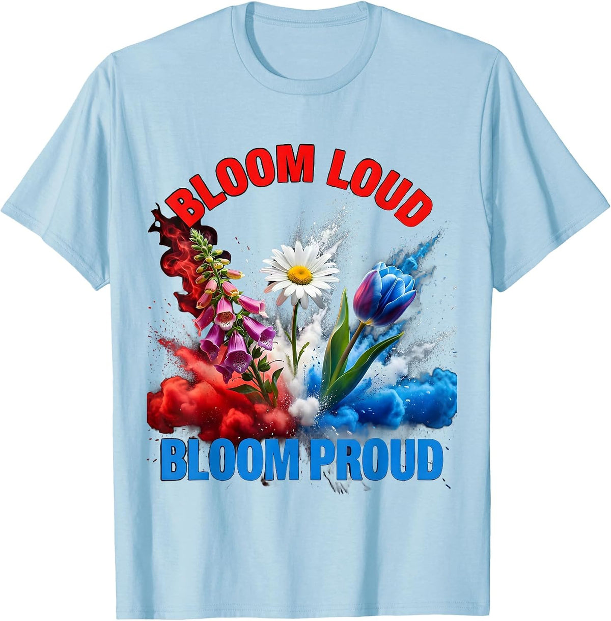 Men's Bloom Loud Bloom Proud Foxglove Daisy Tulip Design T-Shirt - Baby Blue