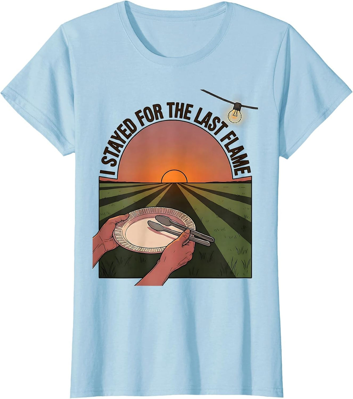 I Stayed For The Last Flame Funny BBQ Pitmaster Grill Dad T-Shirt - Baby Blue