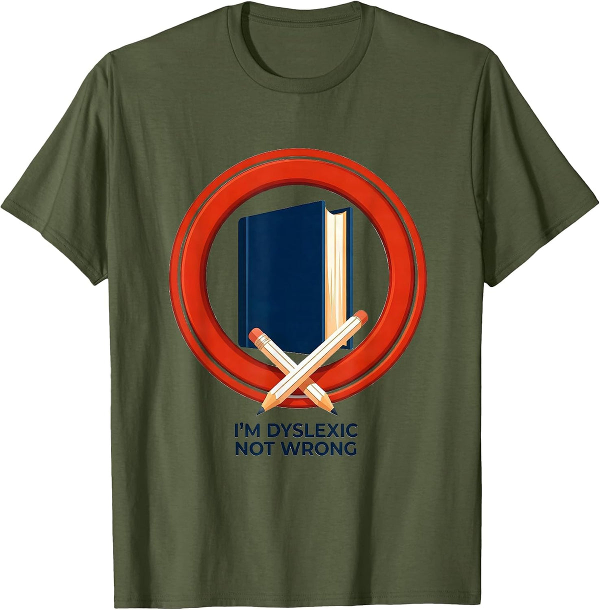 I'm Dyslexic Not Wrong Dyslexia Awareness Red Seal Book Seal T-Shirt - Olive Green