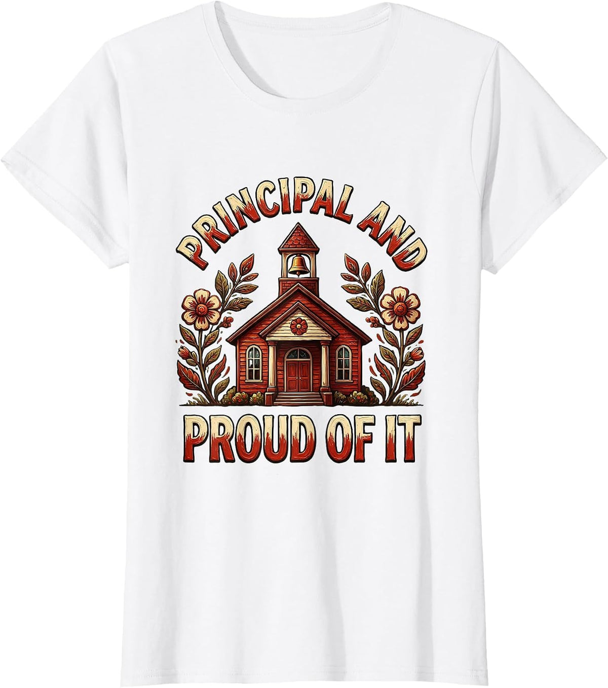 Principal And Proud Of It School Leader Design T-Shirt - White