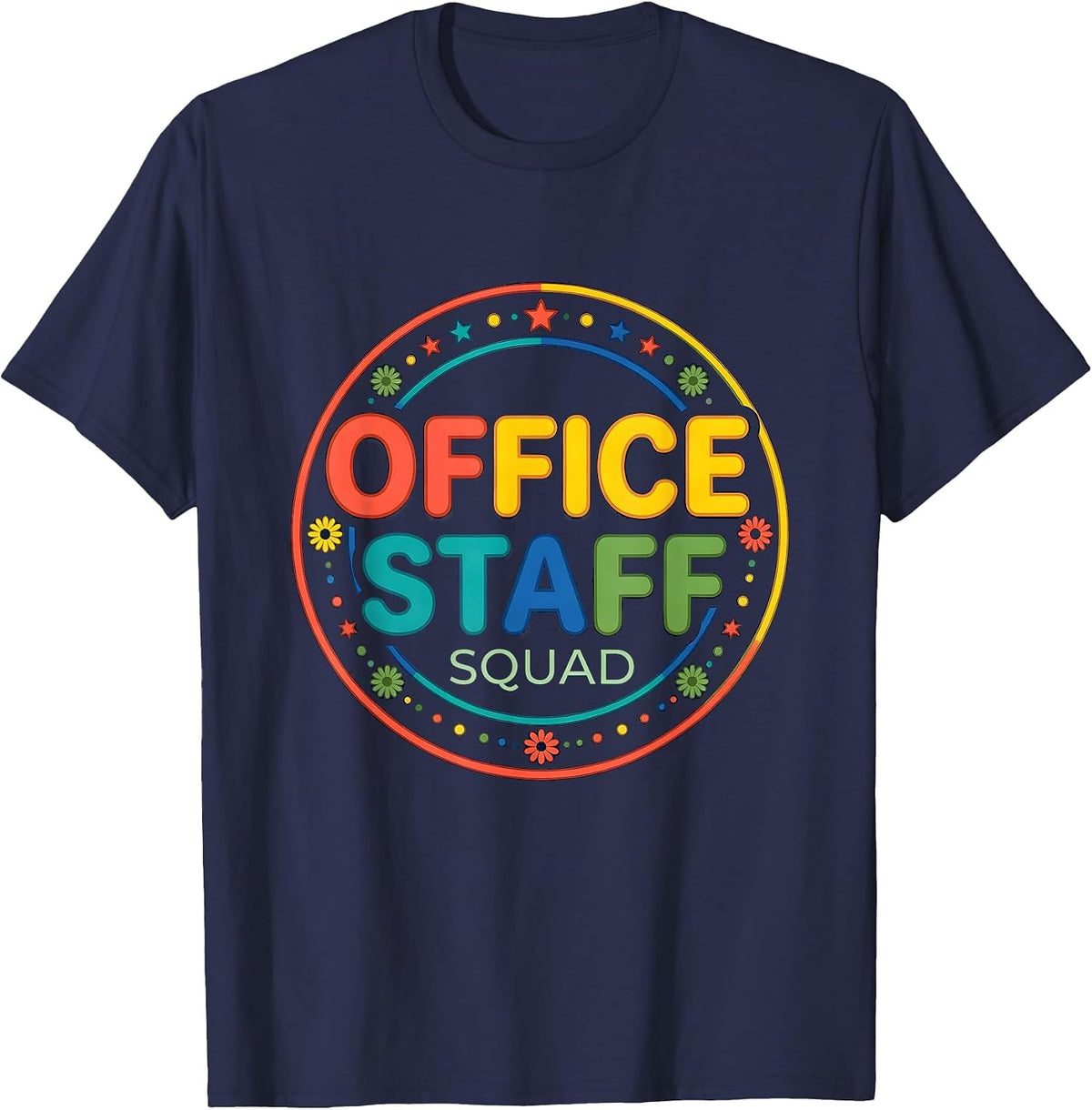 Office Staff Squad Colorful School Support Staff T-Shirt - Navy Blue