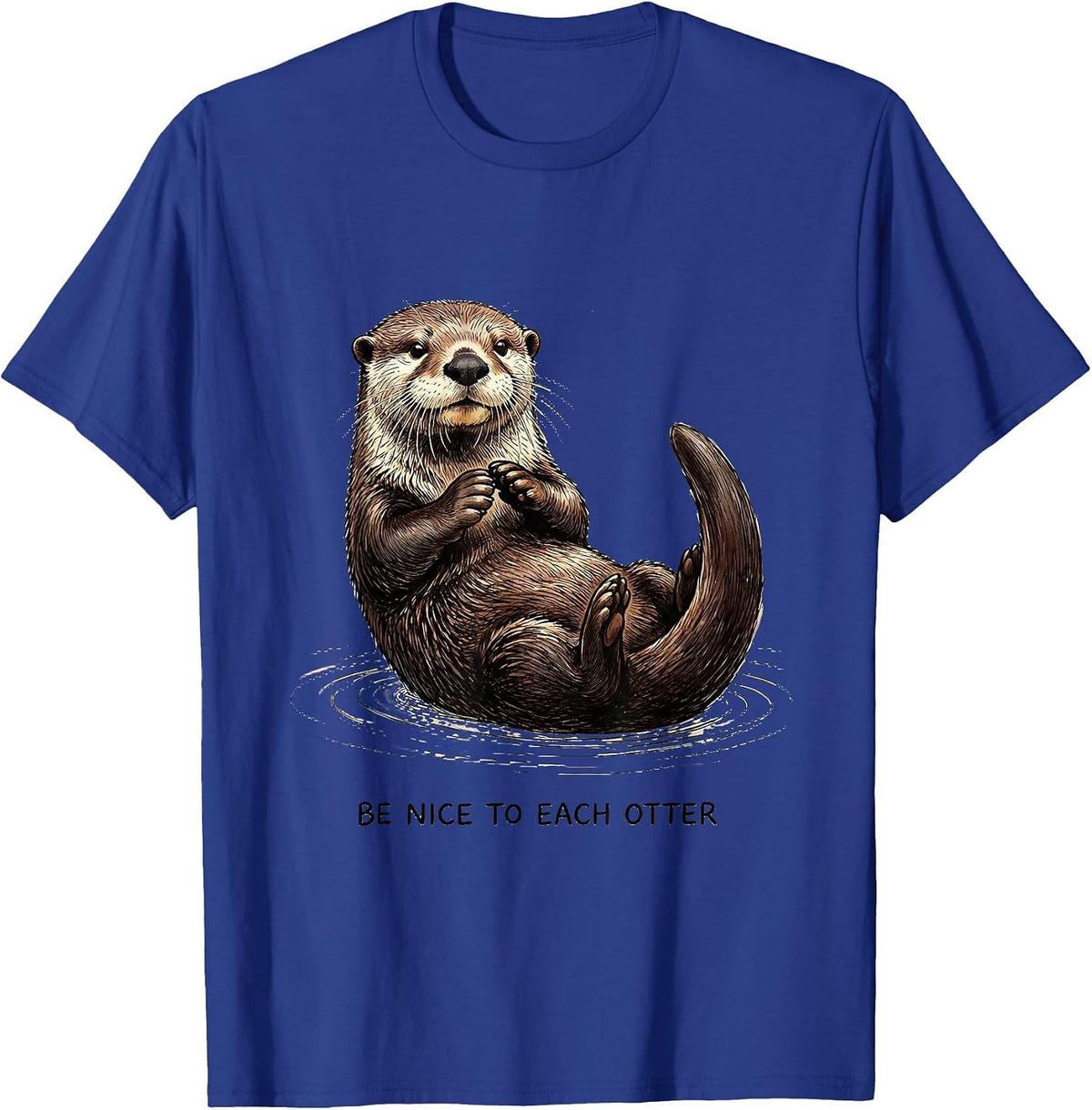 Be Nice To Each Otter Funny Otter Lover Cute Sea Animal T-Shirt - Royal Blue