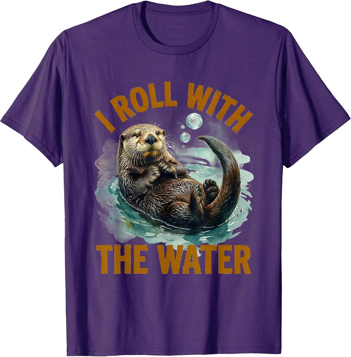 I Roll With The Water Funny Otter Lover Sea Animal Humor T-Shirt - Purple